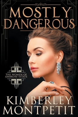 Mostly Dangerous by Moore, Heather B.