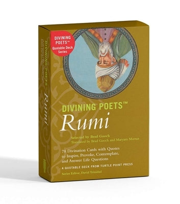 Divining Poets: Rumi by Rumi, Jalal Al-Din