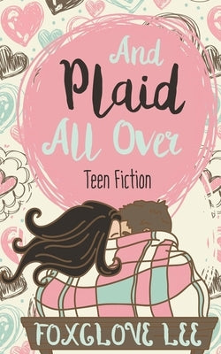 And Plaid All Over by Lee, Foxglove