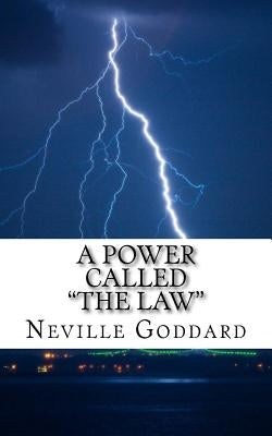 A Power Called "The Law" by Goddard, Neville