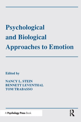 Psychological and Biological Approaches To Emotion by Stein, Nancy L.