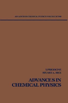 Advances in Chemical Physics, Volume 98 by Prigogine, Ilya
