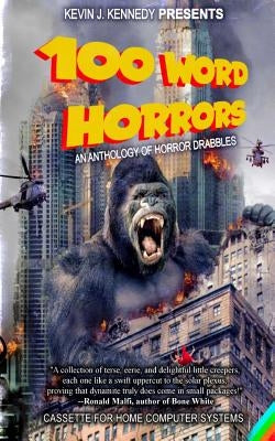 100 Word Horrors: An Anthology of Horror Drabbles by Cross, Amy