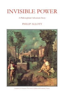 Invisible Power by Allott, Philip