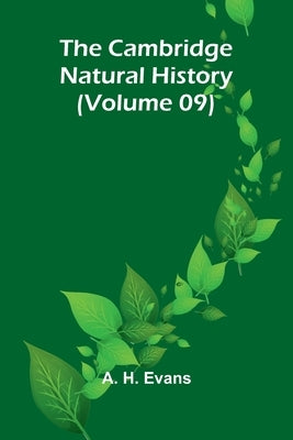 The Cambridge natural history (Volume 09) by H. Evans, A.