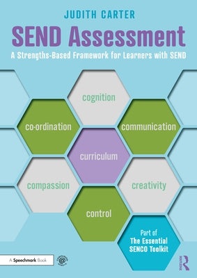 Send Assessment: A Strengths-Based Framework for Learners with Send by Carter, Judith