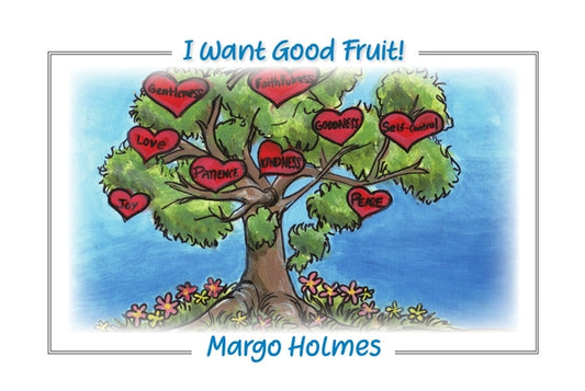 I Want Good Fruit! by Holmes, Margo