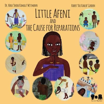 Little Afeni and the Cause for Reparations by Wittmann, Nora 'Inora Kamala'