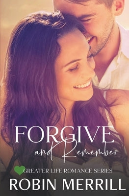 Forgive and Remember by Merrill, Robin
