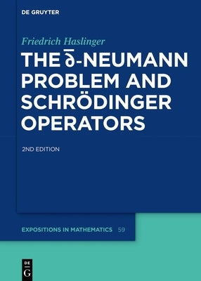 The D-Bar Neumann Problem and Schringer Operators by Haslinger, Friedrich