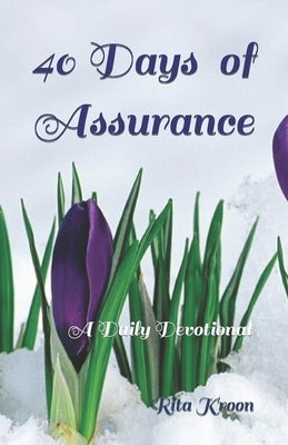 40 Days of Assurance by Kroon, Rita