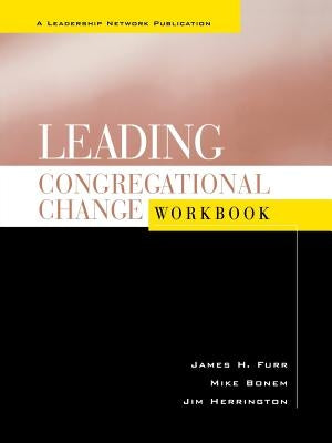Leading Congregational Change by Herrington, Jim