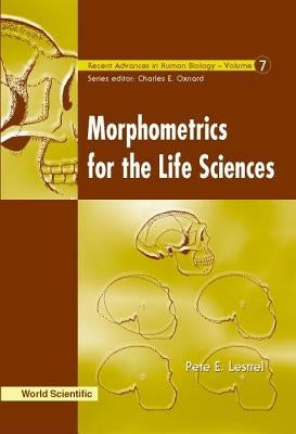 Morphometrics for the Life Sciences by Lestrel, Pete E.