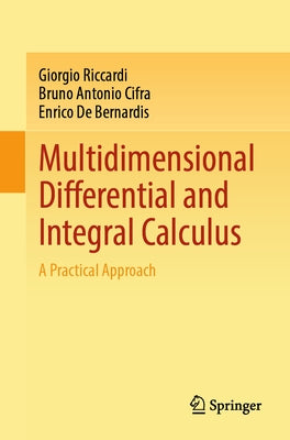 Multidimensional Differential and Integral Calculus: A Practical Approach by Riccardi, Giorgio