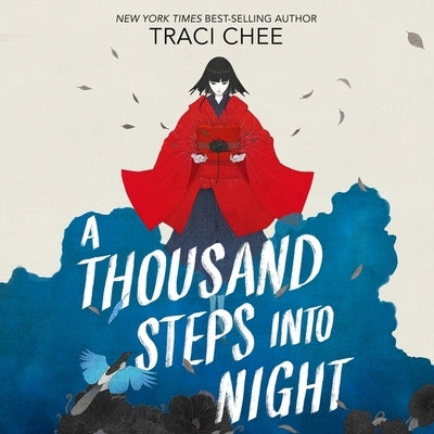 A Thousand Steps Into Night by Chee, Traci