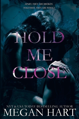 Hold Me Close by Hart, Megan