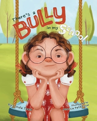 There's a Bully in My School by Teed, Linda