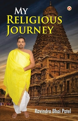 My Religious Journey by Patel, Ravindra Bhai