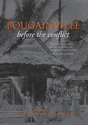 Bougainville before the conflict by Regan, Anthony J.