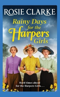 Rainy Days For The Harpers Girls by Clarke, Rosie