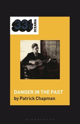 Robert Forster's Danger in the Past by Chapman, Patrick