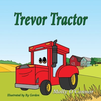 Trevor Tractor by O'Connor, Molly