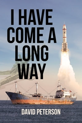 I Have Come A Long Way by Peterson, David