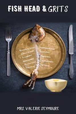 Fish Head & Grits by Raymond, Khali