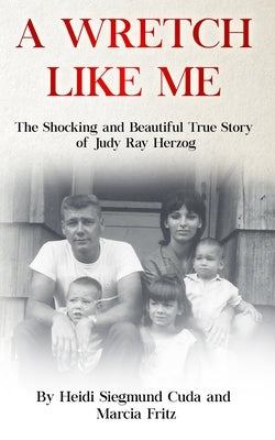 A Wretch Like Me by Fritz, Marcia