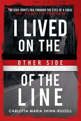 I Lived On the Other side of the Line by Shinn-Russell, Carlotta