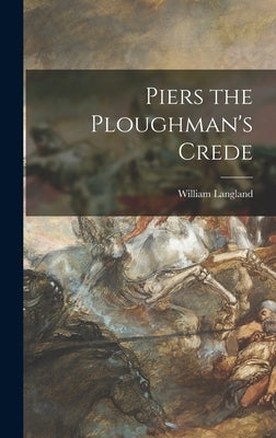 Piers the Ploughman's Crede by Langland, William