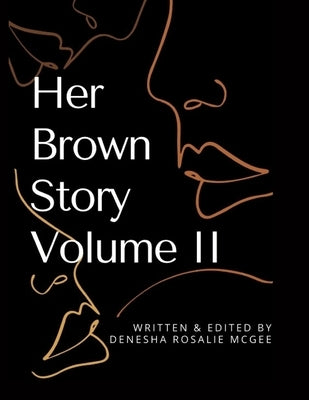 HerBrownStory Volume 2 by McGee, Denesha