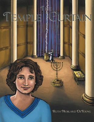 The Temple Curtain by DeYoung, Ruth Moblard