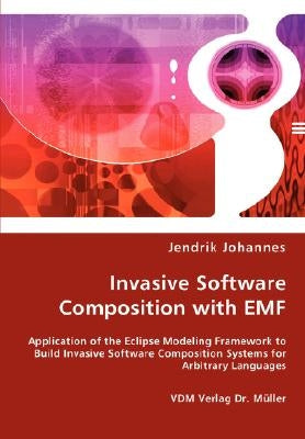 Invasive Software Composition with EMF by Johannes, Jendrik