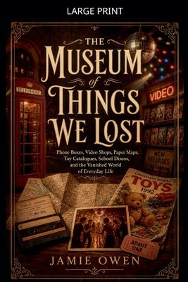The Museum of Things We Lost by Owen, Jamie