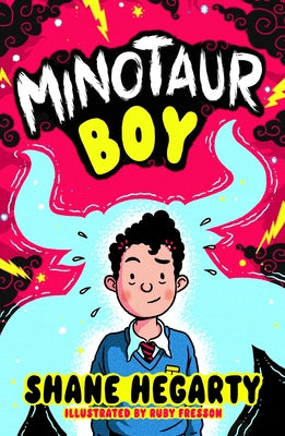 Minotaur Boy: With Great Power... Comes Great Embarrassment by Hegarty, Shane