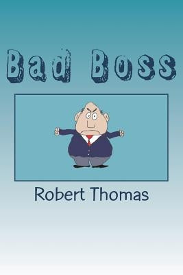Bad Boss by Thomas, Robert