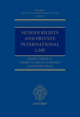 Human Rights and Private International Law by Fawcett, James J.