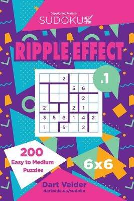 Sudoku Ripple Effect - 200 Easy to Medium Puzzles 6x6 (Volume 1) by Veider, Dart