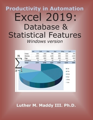 Excel 2019: Database and Statistical Features by Maddy III, Luther M.