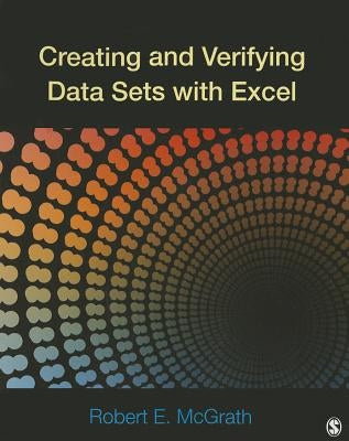 Creating and Verifying Data Sets with Excel by McGrath, Robert E.