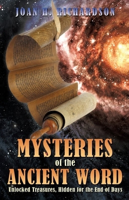 Mysteries of the Ancient Word by Richardson, Joan