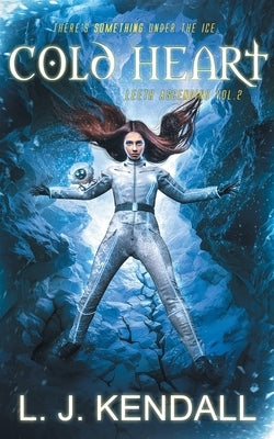 Cold Heart by Kendall, L. J.