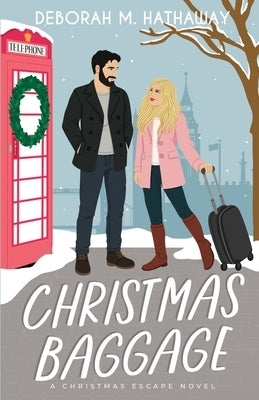 Christmas Baggage: A Sweet Romance by Hathaway, Deborah M.
