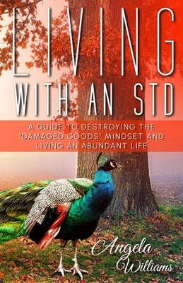 Living with an Std by Williams, Angela Teshawn
