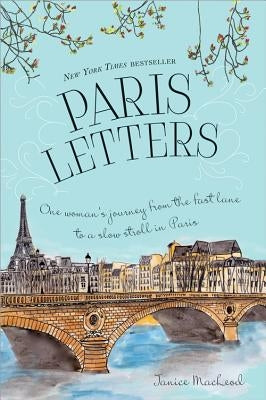 Paris Letters by MacLeod, Janice