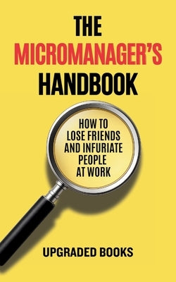 The Micromanager's Handbook by Books, Upgraded