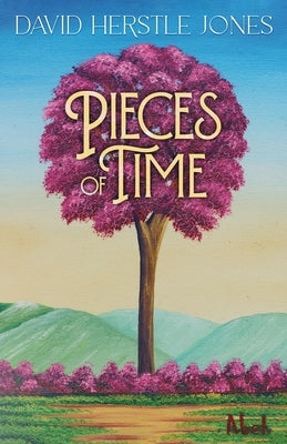 Pieces of Time by Jones, David H.