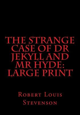 The Strange Case of Dr Jekyll and Mr Hyde: Large Print by Rooney, Anne