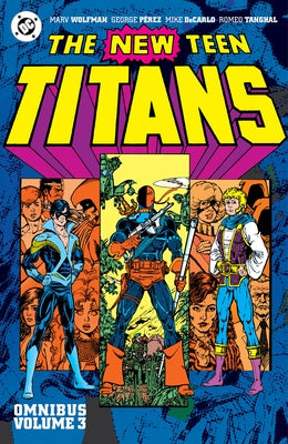 New Teen Titans Omnibus Vol. 3 (New Edition) by Wolfman, Marv